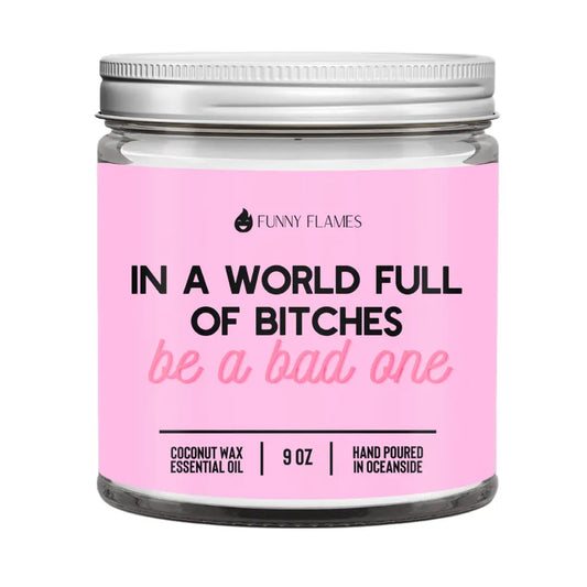Be A Bad One Candle